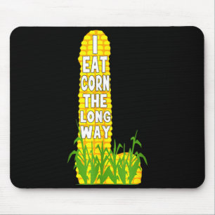 Mais auf die lange Art essen, lustige Maisliebhabe Mousepad