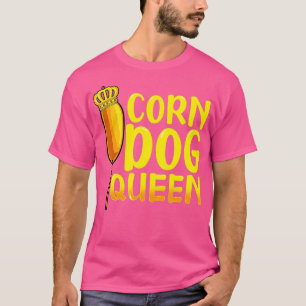 Mais Dog Queen Shirt - Funny Corndog Hot Dog