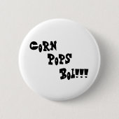 Mais, Pop, Boi!!! Button (Vorderseite)