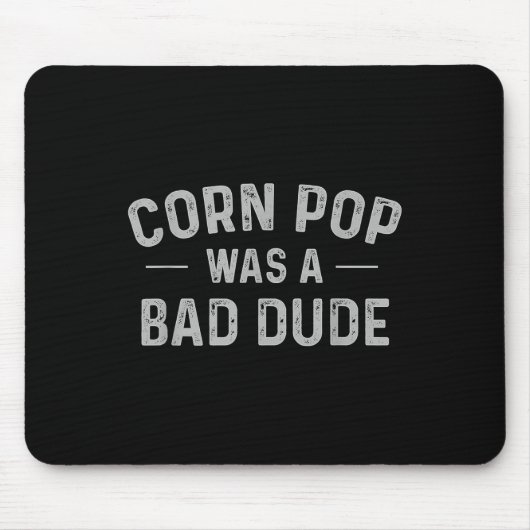Mais Pop war ein schlechter Typ Funny Election 202 Mousepad (Vorne)