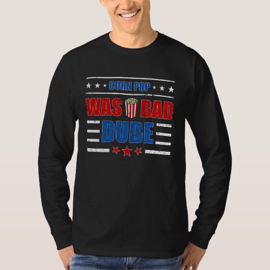 Mais-Pop war ein schlechter Typ T-Shirt (Vorderseite)