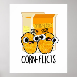 Maisflicts Funny Corn Flakes Pun Poster