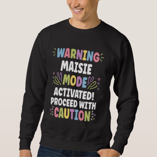 MAISIE Personalisiert Name Funny Niedlich Custom M Sweatshirt (Vorderseite)