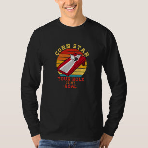 Maisstern Dein Loch ist mein Tornhole Game Novel T-Shirt