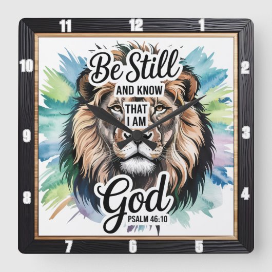 Majestic Lion Inspirational Faith Psalm 46:10 Quadratische Wanduhr (Vorderseite)