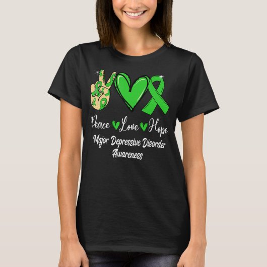 Major Depression MDD Liebe Frieden Hoffnung Gree T-Shirt (Vorderseite)