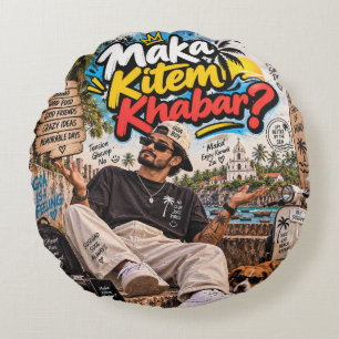 Maka Kitem Khabar? — Susegad Seele Immer Rundes Kissen