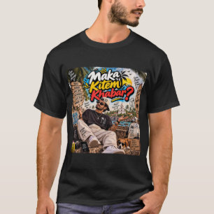 Maka Kitem Khabar? — Susegad Seele Immer T-Shirt