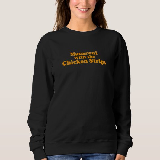 Makaroni mit den Hühnerstreifen Sweatshirt (Vorderseite)