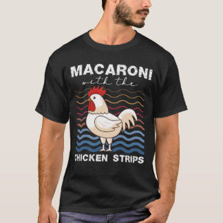 Makaroni mit Hühnerstricken Hühnerfleisch-Bauer T-Shirt