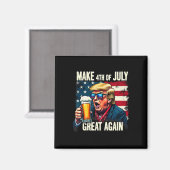 Make 4th Of July Great Again Trump Beer Drinking Magnet (Vorderseite/Rückseite)