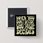 Make A Choice Quote  Button (Vorne & Hinten)