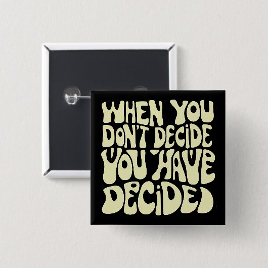 Make A Choice Quote  Button (Vorne & Hinten)