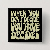 Make A Choice Quote  Button (Vorderseite)