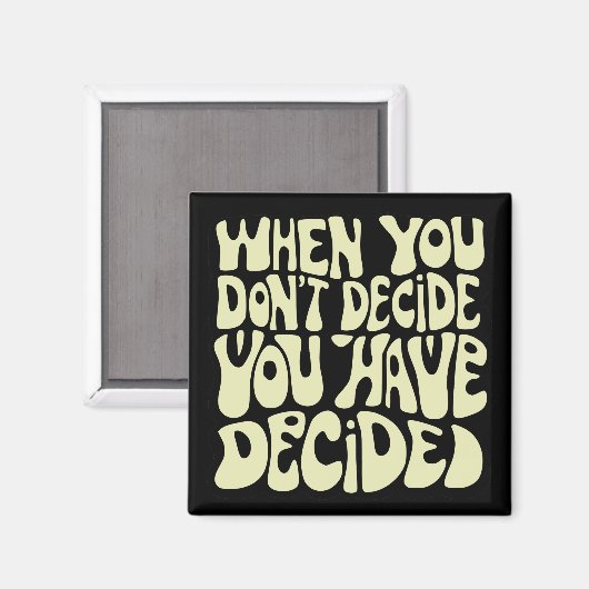 Make A Choice Quote  Magnet (Vorderseite/Rückseite)