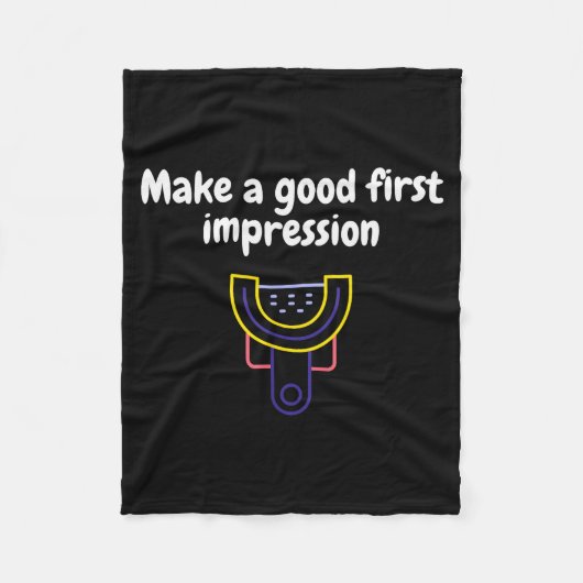 Make A Good First Impression Dental Funny Fleecedecke (Vorderseite)