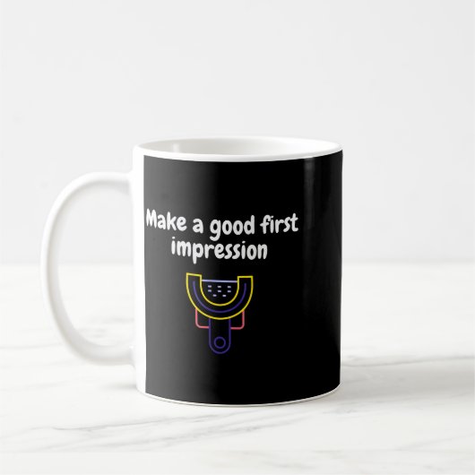 Make A Good First Impression Dental Funny Kaffeetasse (Links)