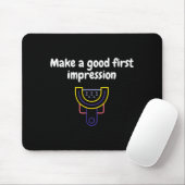 Make A Good First Impression Dental Funny Mousepad (Mit Mouse)