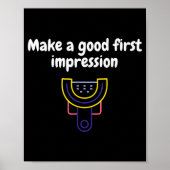 Make A Good First Impression Dental Funny Poster (Vorne)