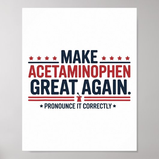 Make Acetaminophen Great Again Trump Meme Design Poster (Vorne)
