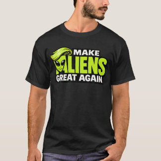 Make Aliens Great Again Lustig T-Shirt