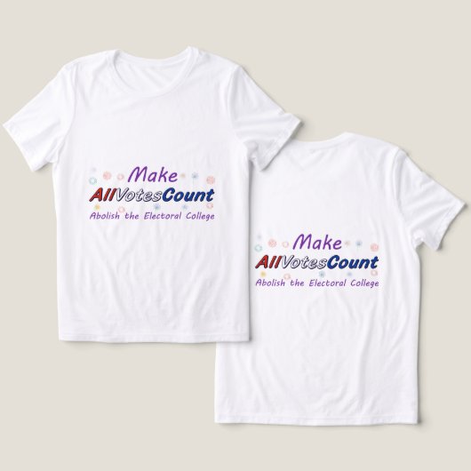 Make All Votes Count T-Shirts (Design Vorderseite & Rückseite)