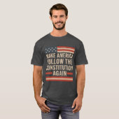 MAKE AMERICA FOLLOW THE CONSTITUTION AGAIN T-Shirt (Vorne ganz)