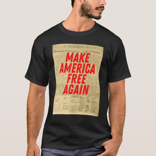 Make America Free Again Declaration of Independenc T-Shirt (Vorderseite)