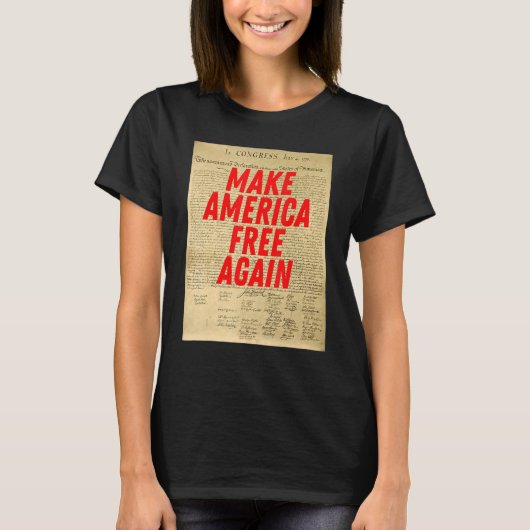 Make America Free Again Declaration of Independenc T-Shirt (Vorderseite)