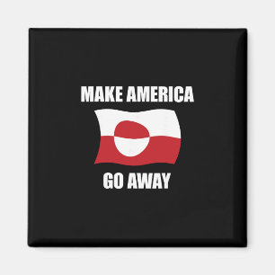Make America Go Away - Grönland-Flagge Anti Trump  Magnet