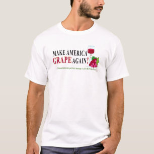 "Make America GRAPE wieder - The New Wine Party" T-Shirt