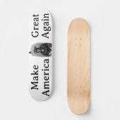 Make America Great Again Skateboard (Vorderseite)