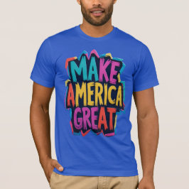 Make America Great Bold T - Shirt Patriotic USA
