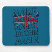 Make America Great Britain Again Shirt  Mousepad (Vorne)