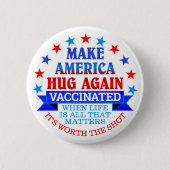 MAKE AMERICA HUG WIEDER | SCHALTFLÄCHE MIT IMPFSTO BUTTON (Vorderseite)