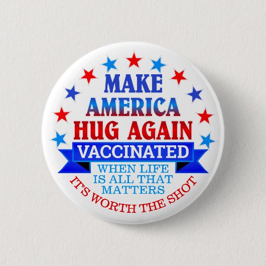 MAKE AMERICA HUG WIEDER | SCHALTFLÄCHE MIT IMPFSTO BUTTON (Vorderseite)