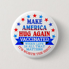 MAKE AMERICA HUG WIEDER | SCHALTFLÄCHE MIT IMPFSTO BUTTON