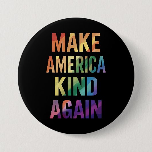 Make America Kind Again Regenbogen LGBTQ Schwul Button (Vorderseite)