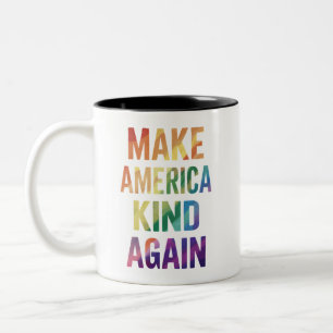 Make America Kind Again Regenbogen LGBTQ Schwul Zweifarbige Tasse