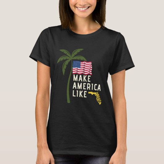 Make America Like Florida Freedom Conservative Mem T-Shirt (Vorderseite)