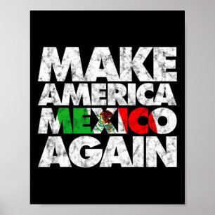 Make America Mexico Again T-Shirt Poster