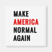 Make America Normal Again Magnet (Vorne)