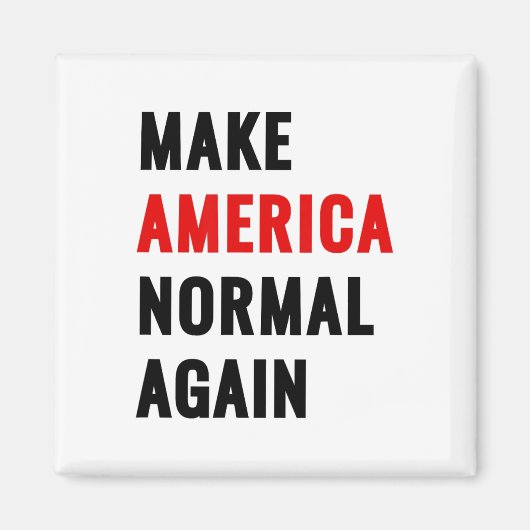 Make America Normal Again Magnet (Vorne)