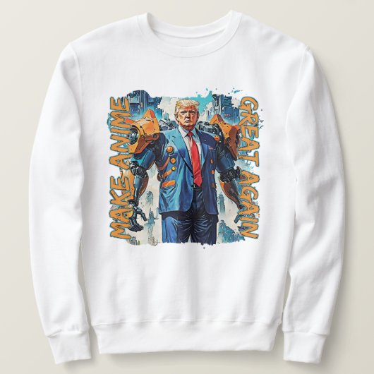 Make Anime Great Again - Mecha Trump Sweatshirt (Design vorne)