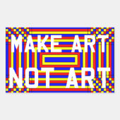 Make Art Not Art Sticker (Vorderseite)