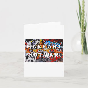 Make Art Not War Peace Graffiti Men Women Pro Karte