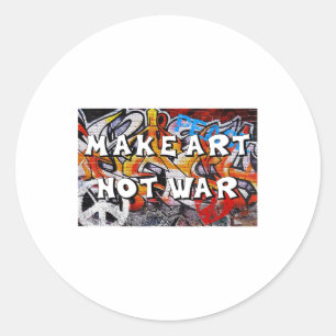Make Art Not War Peace Graffiti Men Women Pro Runder Aufkleber