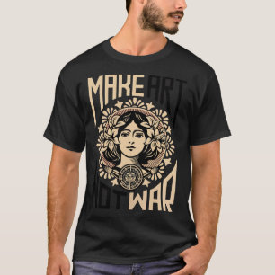 Make Art Not War Symbol T-Shirt