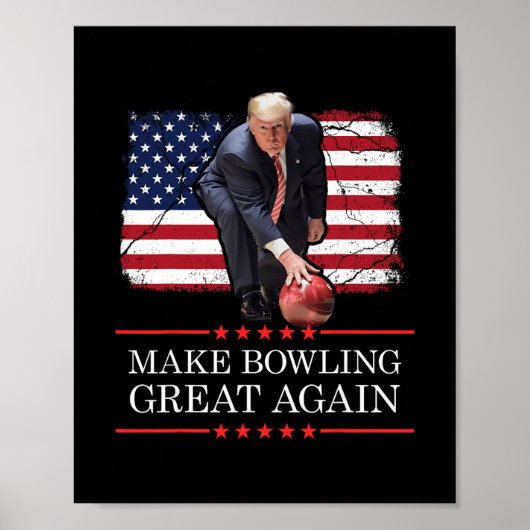 Make Bowling Great Again - Lustige Trump Bowling-P Poster (Vorne)