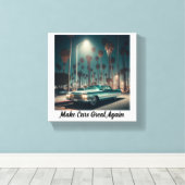 Make Cars Great Again Leinwanddruck (Insitu (Holzboden))